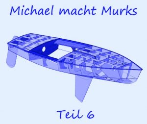 Michael macht Murks – Teil 6