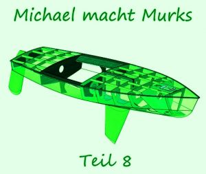 Michael macht Murks – Teil 8