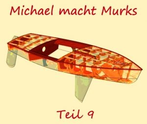 Michael macht Murks – Teil 9